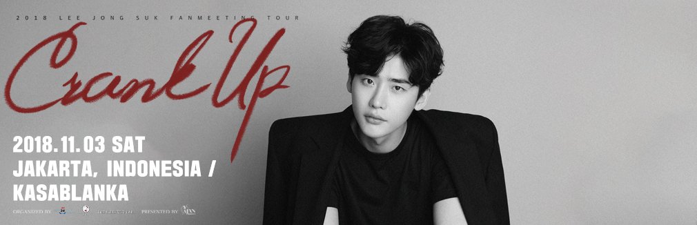 kpop4uina's tweet photo. 2018 Lee Jong Suk Fan Meeting Tour "Crank Up" in Jakarta. Ticket Available Now on Yes24 #LeeJongSuk #CrankUpInJKT https://t.co/gKi08UHNdi https://t.co/cr6BvKga68