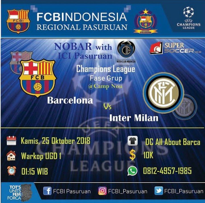 [NONTON BARENG] 
UEFA Champions League 
FC Barcelona vs Inter Milan 
Kamis 25 oktober 2018 
KO: 02.00 wib 

[PEMALANG] @FcbiPemalang 
[PASURUAN] @FCBI_Pasuruan