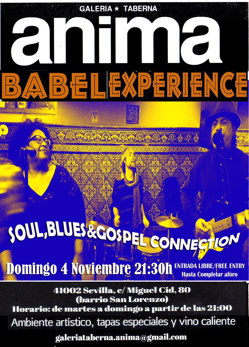 #ConciertosSevilla 4-11-18 @babelexperience  #TabernaGaleríaÁnima a las 21:30h #Soul #Blues #Gospel