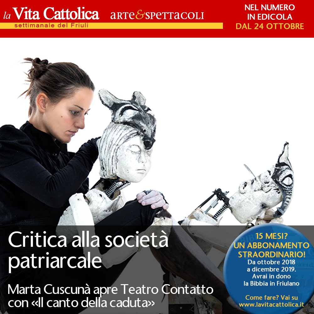 La Vita Cattolica (@lavitacattolica) on Twitter photo L’autrice friulana <a href="/MartaCuscuna/">Marta Cuscunà</a> con il suo spettacolo «Il canto della caduta» aprirà sabato #25ottobre la stagione del <a href="/CSSUdine/">CSSTeatrostabileFVG</a> di #Udine.
---
Un abbonamento straordinario: tre mesi di settimanale gratis e in dono la Bibbia in Friulano. Info: bit.ly/2RB88al L’autrice friulana <a href="/MartaCuscuna/">Marta Cuscunà</a> con il suo spettacolo «Il canto della caduta» aprirà sabato #25ottobre la stagione del <a href="/CSSUdine/">CSSTeatrostabileFVG</a> di #Udine.
---
Un abbonamento straordinario: tre mesi di settimanale gratis e in dono la Bibbia in Friulano. Info: bit.ly/2RB88al