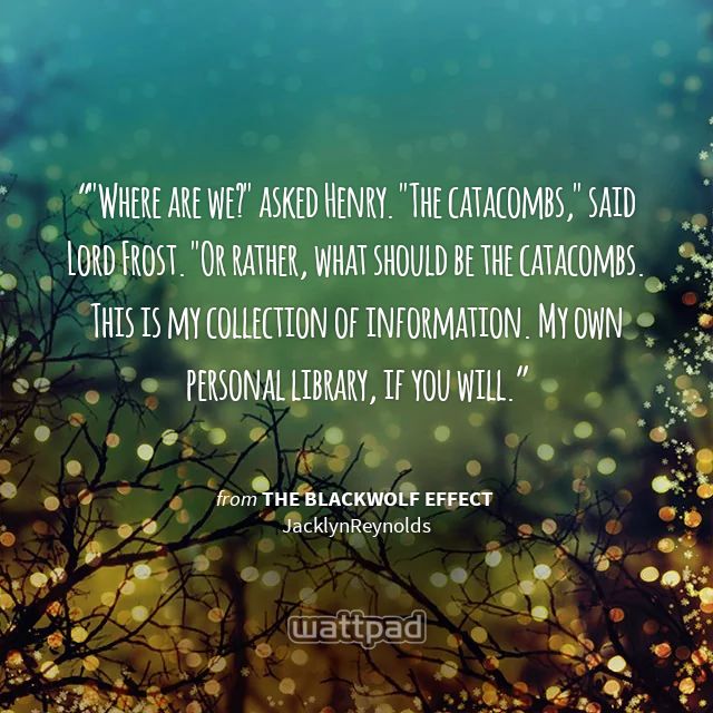 TimberTrilogy's tweet image. "The catacombs," said Lord Frost. #Quote #Wattpad #2bittues #Btr2sDay