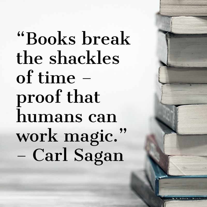 “Books break the shackles of time – proof that humans can work magic.” #carlsagan #quotesaboutbooks #booknerd #bookworm