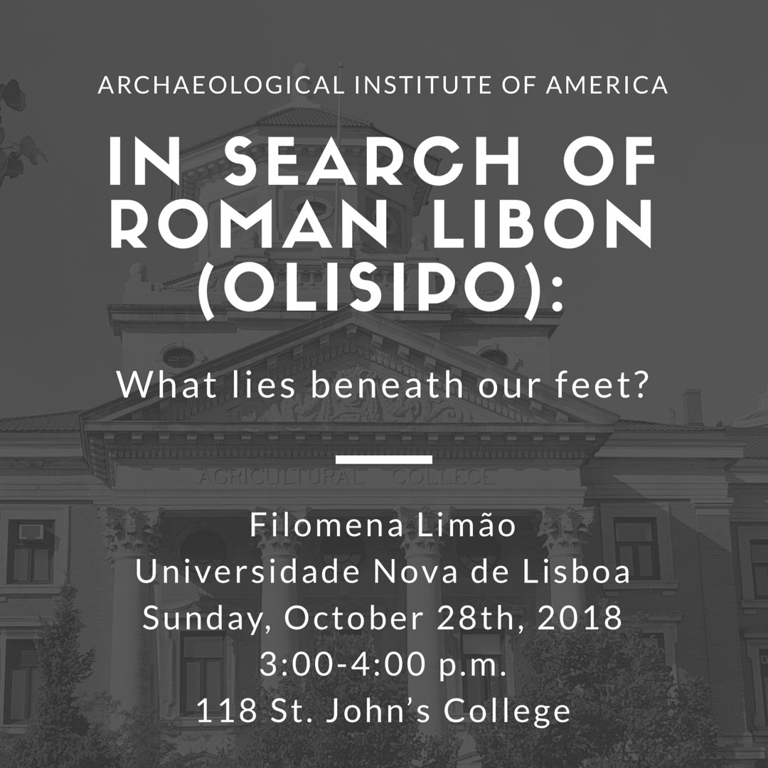 uofm_csc's tweet image. This Sunday, don’t miss the Annual AIA Kress Lecture! This year Filomena Limão will be speaking about In Search of Roman Lisbon (Olisipo): What lies beneath our feet? Details below ⬇️⬇️ #umclassics #umanitoba