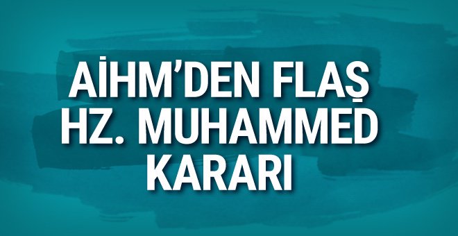 AİHM'den flaş Hazreti Muhammed kararı! 
Hazreti Muhammed'e hakaretin ifade.. >>> goo.gl/vgsRz5