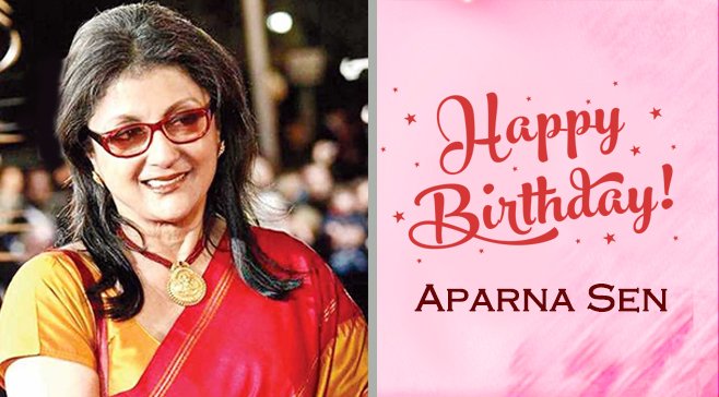 Happy Birthday... Aparna Sen 