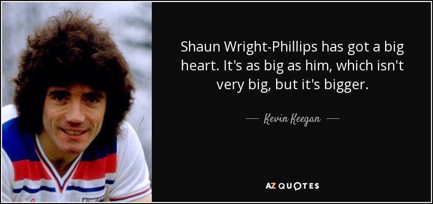Happy 37th birthday to Shaun Wright-Phillips, the man who inspired this endearing quote from Kevin Keegan... 