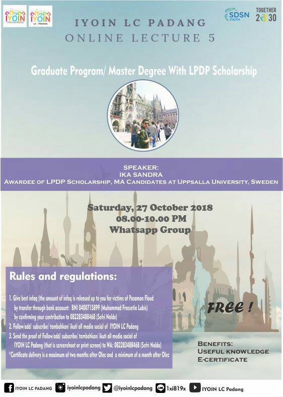 Online Lecture 5 IYOIN LC Padang
(Via Whatsapp) 
Let's see:
📆 : Saturday, 27 October 2018

Media IYOIN LC Padang
Fb: IYOIN LC Padang
Ig: iyoinlcpadang
Twitter: <a href="/iyoinlcpadang/">IYOIN LC Padang</a>
Line: @lxi8191x
Youtube: IYOIN LC Padang
Web: padang.iyoin.org
Whatsapp: +6282383120450