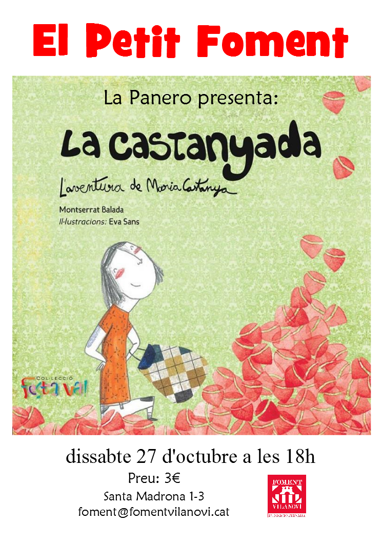 FomentVng's tweet photo. EL PETIT FOMENT
dissabte 27 d’octubre, 18h

Torna El Petit Foment amb "La Castanyada, l'aventura de Maria Castanya", basada en l'obra de Montserrat Balada i interpretada per La Panero. https://t.co/VP7cx369mQ