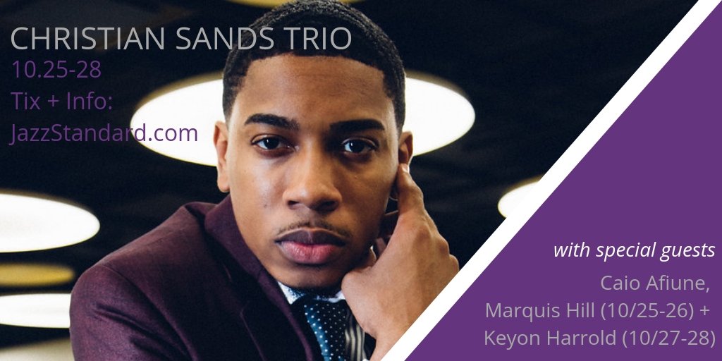 Jazz Standard (@jazzstandardnyc) on Twitter photo For 4 nights only 10/25-28, we celebrate new <a href="/MackAvenueMusic/">Mack Avenue Music</a> #CDrelease from <a href="/christiansands1/">Christian Sands</a>,one of the most in-demand pianists in #jazz today. He is joined by his Trio & special guests <a href="/caioafiune/">Caio Afiune - Guitarist, Composer, and Educator</a> <a href="/mhillsounds/">Marquis Hill</a> (10/25-26) & Keyon Harrold (10/27-28). Tix: ow.ly/FrnG30mfLym For 4 nights only 10/25-28, we celebrate new <a href="/MackAvenueMusic/">Mack Avenue Music</a> #CDrelease from <a href="/christiansands1/">Christian Sands</a>,one of the most in-demand pianists in #jazz today. He is joined by his Trio & special guests <a href="/caioafiune/">Caio Afiune - Guitarist, Composer, and Educator</a> <a href="/mhillsounds/">Marquis Hill</a> (10/25-26) & Keyon Harrold (10/27-28). Tix: ow.ly/FrnG30mfLym
