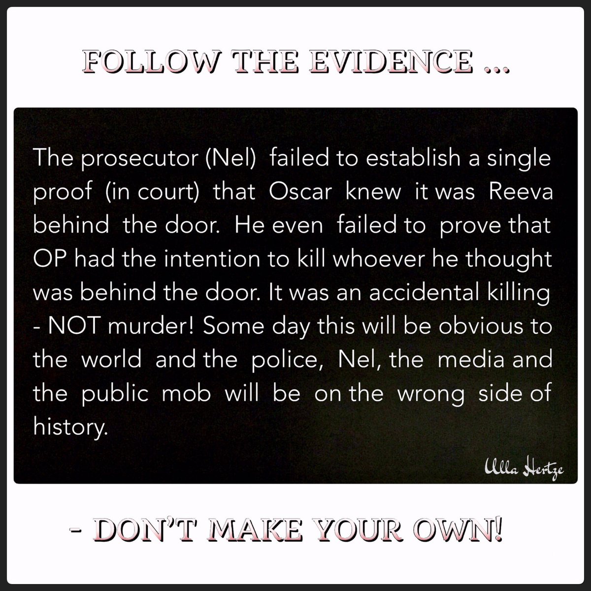 HertzeUlla's tweet image. I believe #OscarPistorius is in prison on incorrect grounds ...