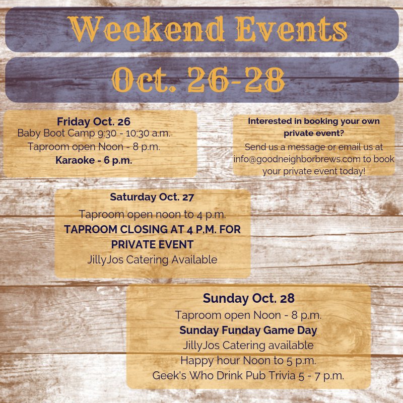The #GoodNeighbors have some great fun planned for the weekend! Don't forget that we're closing a little early on Saturday for a private event!