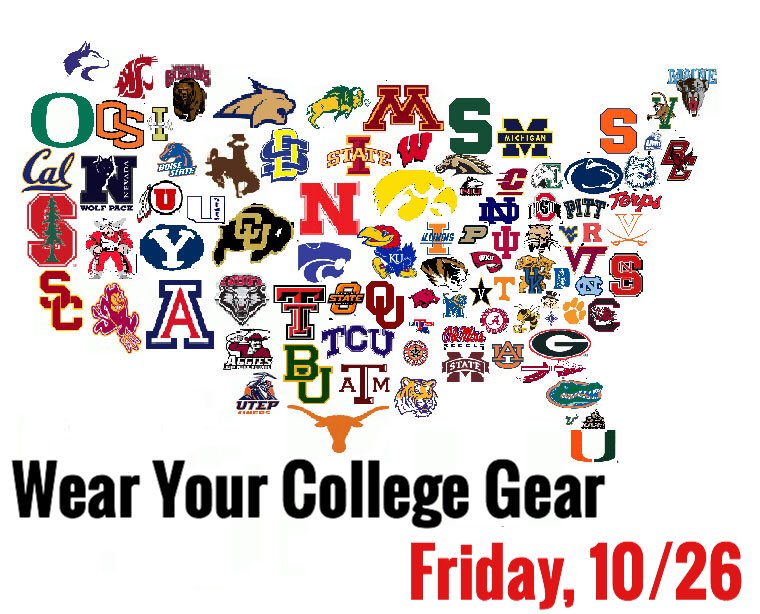 Be sure to wear college gear tomorrow!!