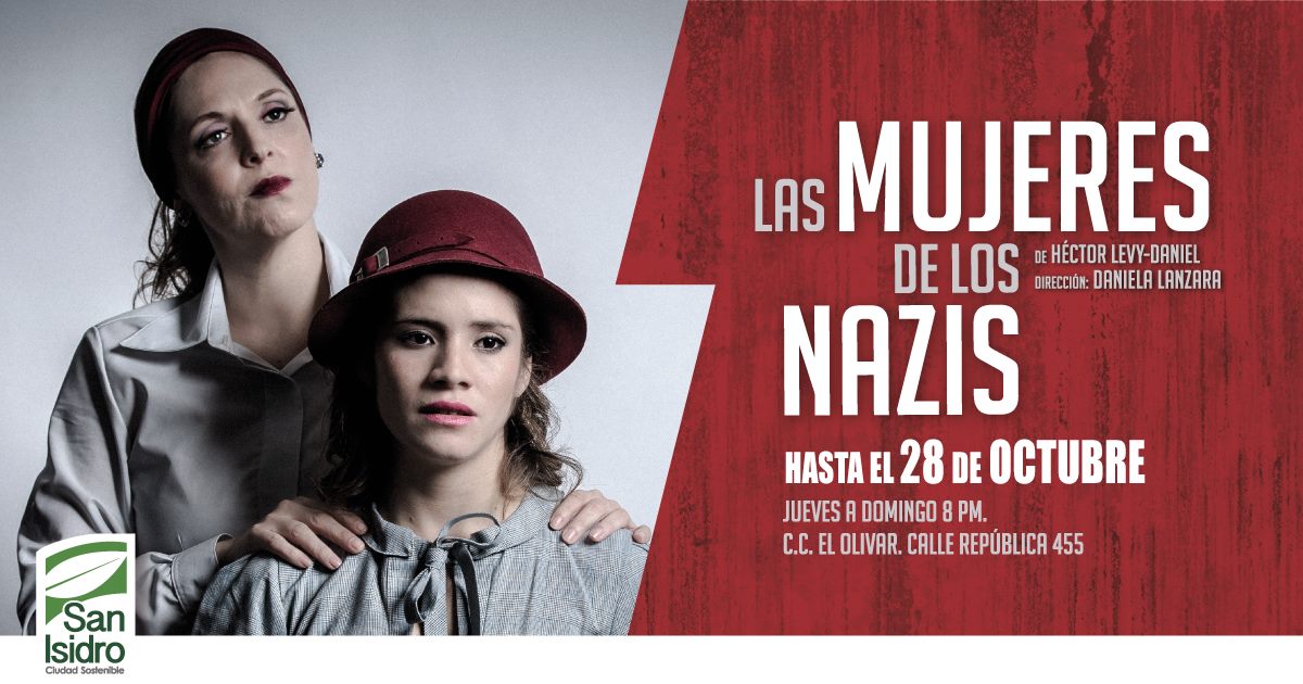 #TeatroEnSanIsidro
No te pierdas las #ÚltimasFunciones de "Las Mujeres de los Nazis". Tres historias que convergen y cobran vida en el horror de la Alemania consumida por el nazismo. De jueves a domingo - 8 pm. en el CC. El Olivar. Entradas en Teleticket y en nuestra boletería.