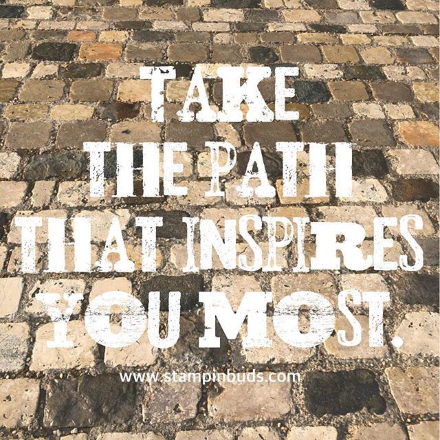 Take the path that inspires you most. 💕 #stampinbuds #creativitychasers #chateaudechambord #paveyourpath #girlbossquotes ift.tt/2Qc1NAU