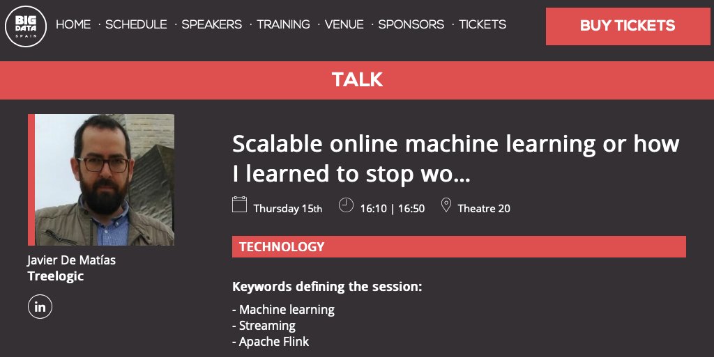 treelogic's tweet image. Our colleague Javier de Matías will talk about online machine learning. Join us @BigDataSpain on Thursday 15th #machinlearning #apacheflink bigdataspain.org/2018/talk/scal…