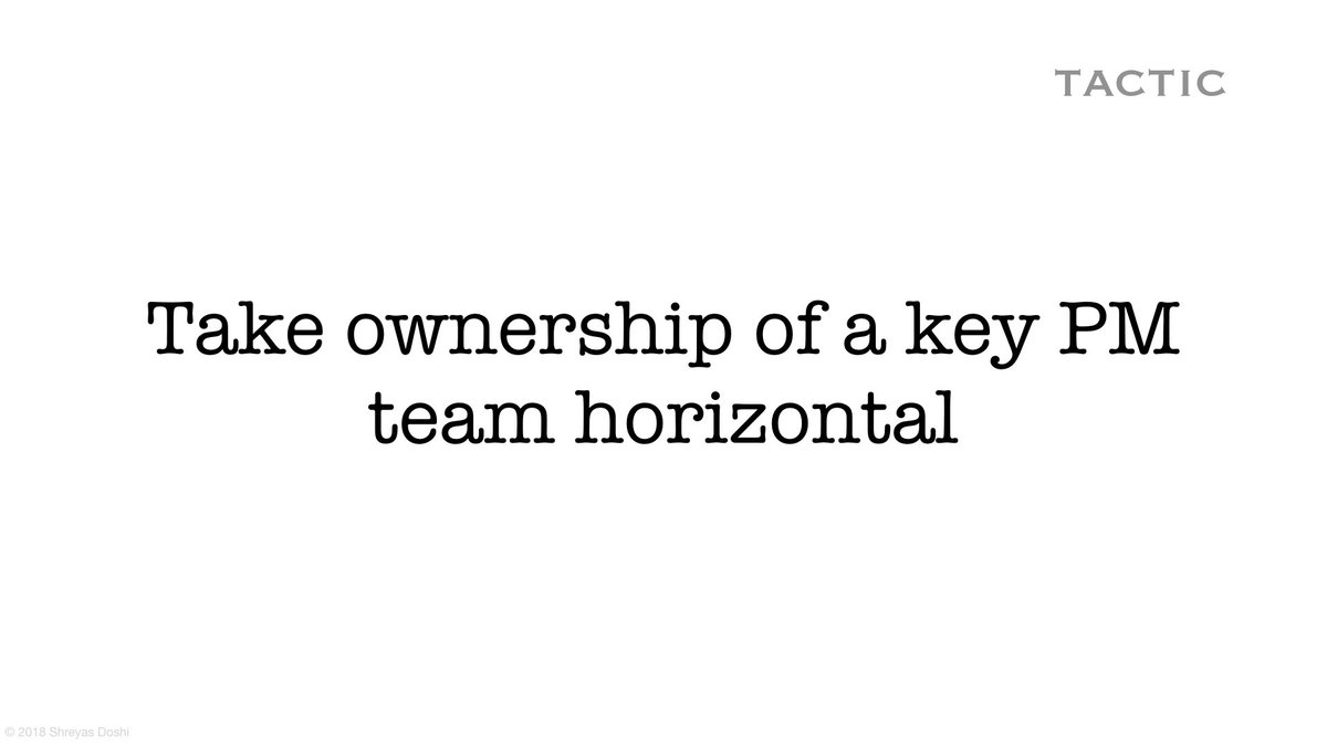 A horizontal is an initiative or a problem—outside of core products and projects—that affects your broader org or your company. Some examples: your recruiting process, quarterly prioritization process, PM training.