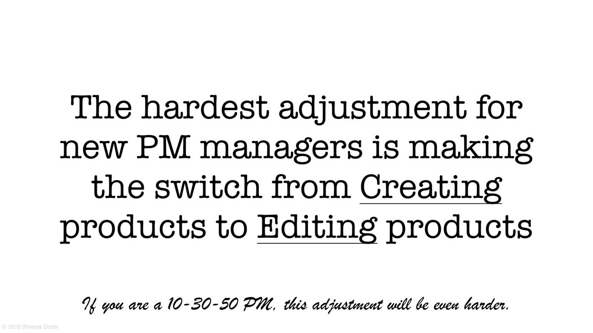 Switching from Creating to Editing is the hardest change for new PM Managers.And until you figure this out, your PMs are going to be frustrated.Let's solve this.