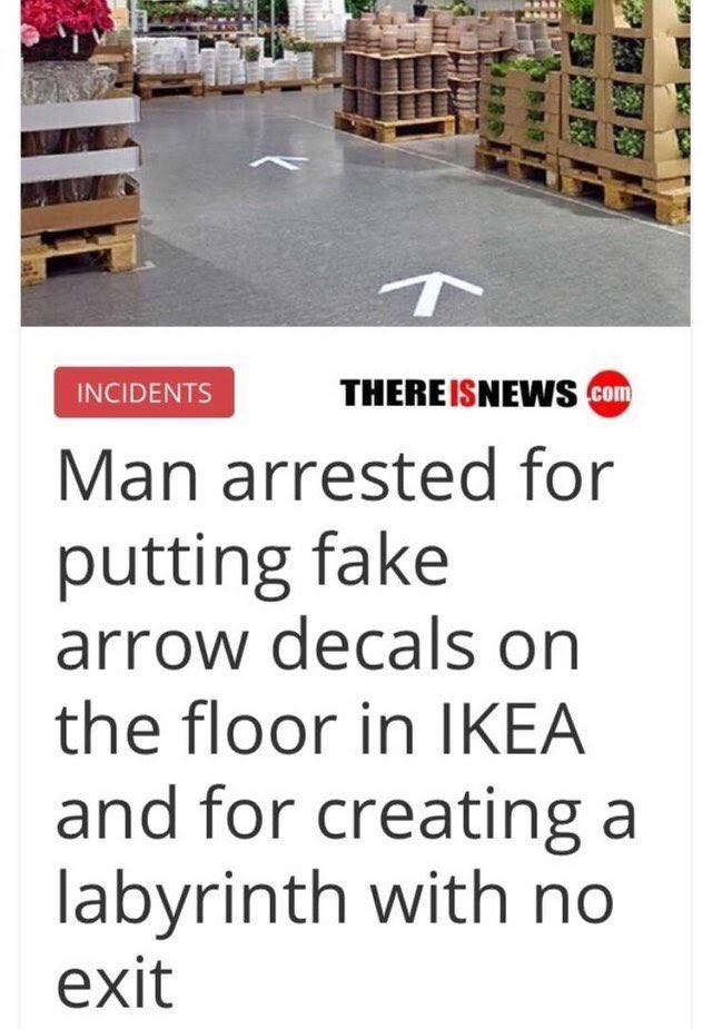 jeromegodefroy's tweet photo. Arrestation d’un homme qui avait placé des fausses flèches au sol dans le parcours fléché d’un magasin IKEA à Atlanta, créant un labyrinthe sans issue. Génie. https://t.co/nuBSw7I3oh
