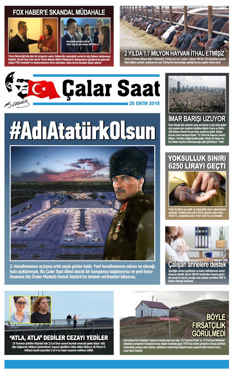 Günaydın Türkiyem; 26 Ekim 2018 Cuma; pazartesi Bayramımız. Üstelik yeni havalimanı açılıyor. Hayırlı olsun. Kutlu olsun. #AdıAtatürkOlsun #ÇalarSaat