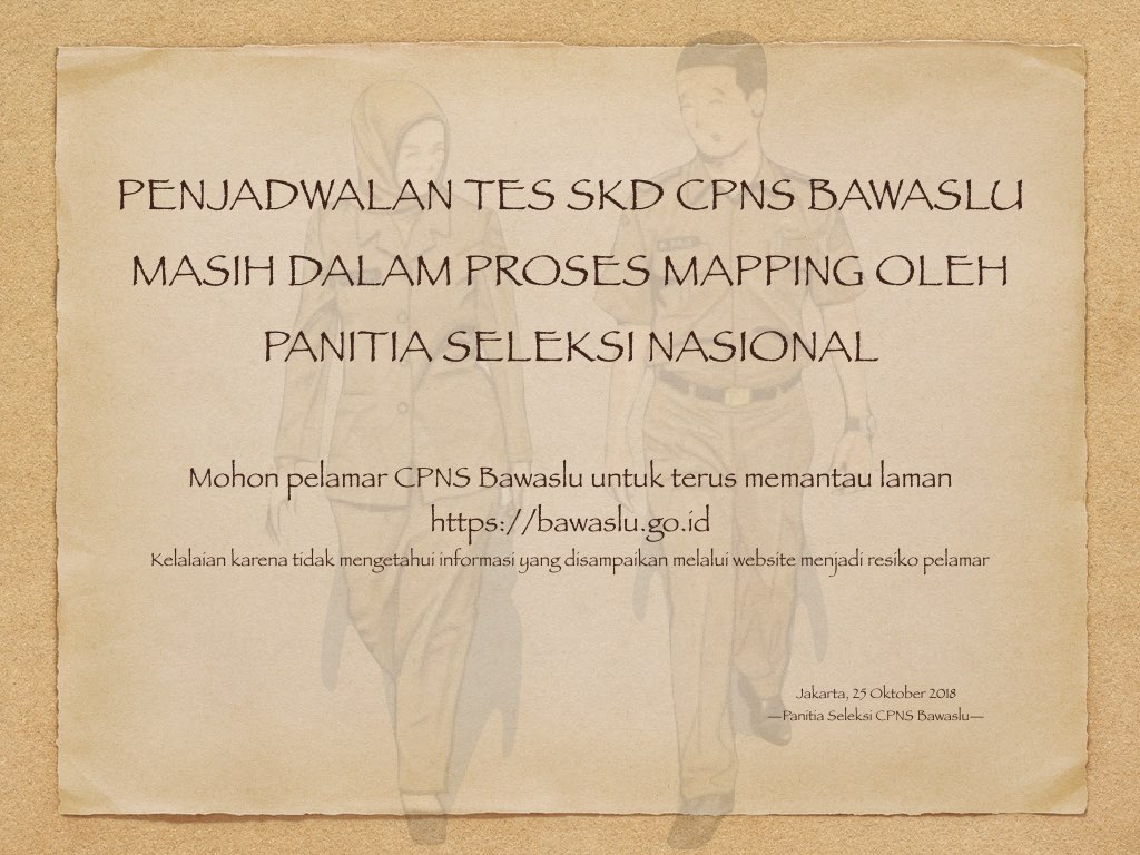 #SahabatBawaslu Proses penjadwalan tes SKD <a href="/cpnsbawaslu2018/">CPNS_BAWASLU_2018</a> masih dalam proses mapping oleh Panitia Seleksi Nasional. Bagi pelamar CPNS Bawaslu, pantau terus informasinya di bawaslu.go.id