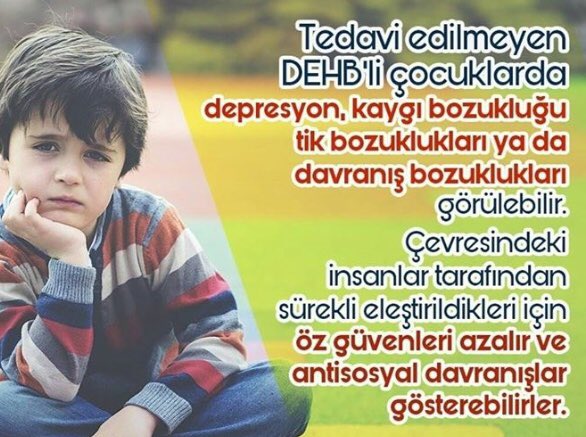 👉Tedavi edilmeyen Dehb,
kendiliğinden geçmez
Erken yaşta başlanan tedaviyle 
İlerleyen dönemdeki sorunlarda önlenmektedir.