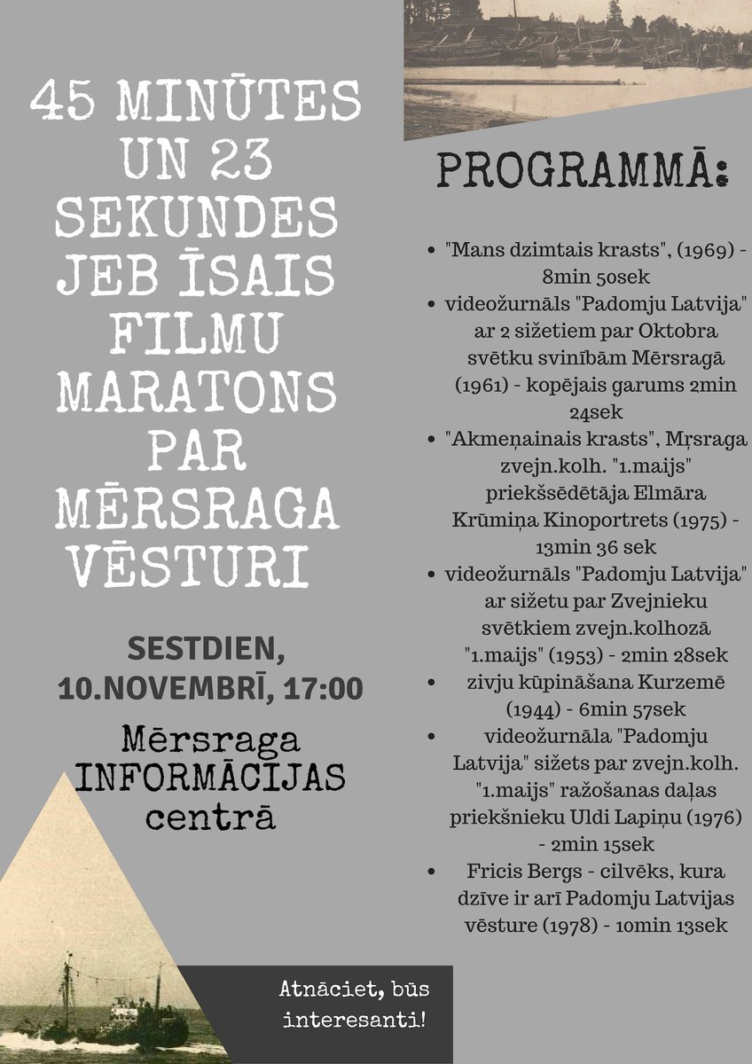 Tiksimies sestdien, 10.novembrī Mērsraga Informācijas centrā. Programmā ir 7 īsfilmas par Mērsraga vēsturi un cilvēkiem, kas to veidojuši. Ieeja - bez maksas! #mērsrags #mērsragavēsture