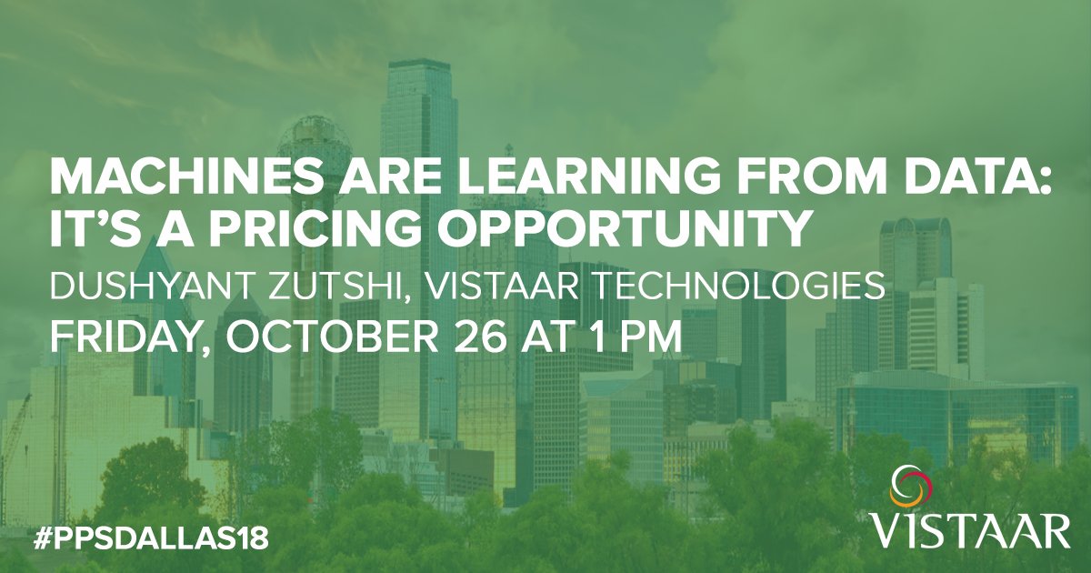 Don’t miss Vistaar’s <a href="/dzBites/">Dushyant Zutshi</a> making the case for #machinelearning and learning from machines in Lalique 1 at 1 PM! #PPSDallas18 #howdytobetterpricing