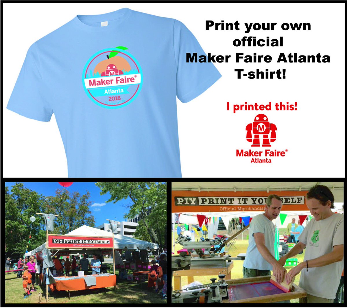 #MakerFaireATL starts tomorrow! Be sure to start off the day by stopping by the print-it-yourself booth to create your own Maker Faire Atlanta 2018 T-shirt!