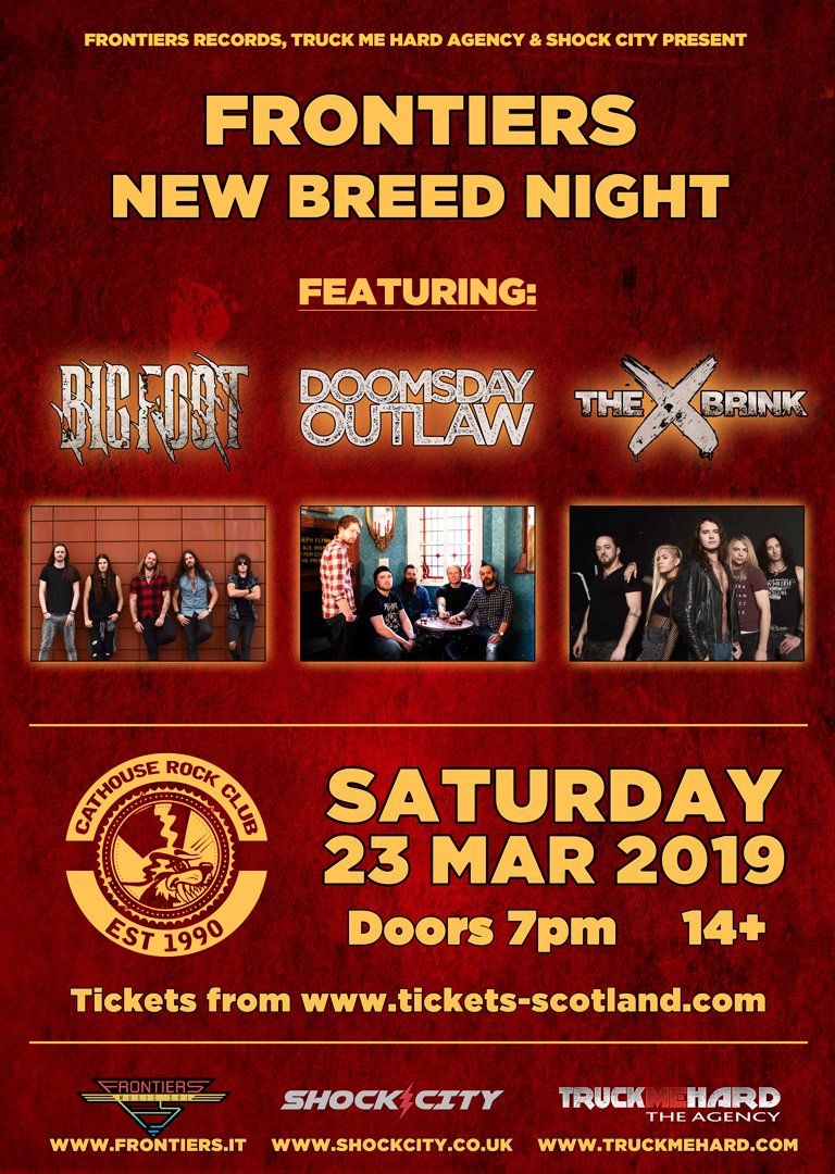 . @Bigfootukrock @DoomsdayOutlaw & @TheBrinkBand will join forces for a Frontiers' 'New Breed Night' on March 23, 2019 at the Cathouse Rock Club in Glasgow, Scotland! Get your tickets at tickets-scotland.com/fron #NewBreed #RockAintDead #Bigfoot #DoomsdayOutlaw #TheBrink