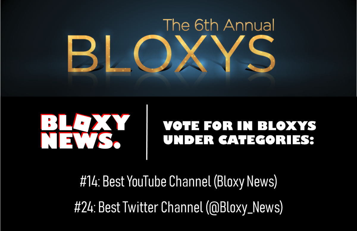 Bloxy News On Twitter The 6th Annual Roblox Bloxyawards Are Almost Here Which Means Voting Time Make Sure To Vote For Bloxy News Under The Categories 14 Best Youtube Channel Https T Co Eedcdcacrm 24 - roblox bloxy awards was actually good 6th annual bloxy