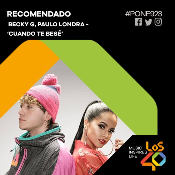 los40Paraguay's tweet photo. #Recomendado40 'Cuando Te Besé' -  Becky G, Paulo Londra, es el recomendado en la radio de todos tus éxitos. ¡Disfrutálo en #Los40! #Pone923 https://t.co/cJ4rg2eyhP