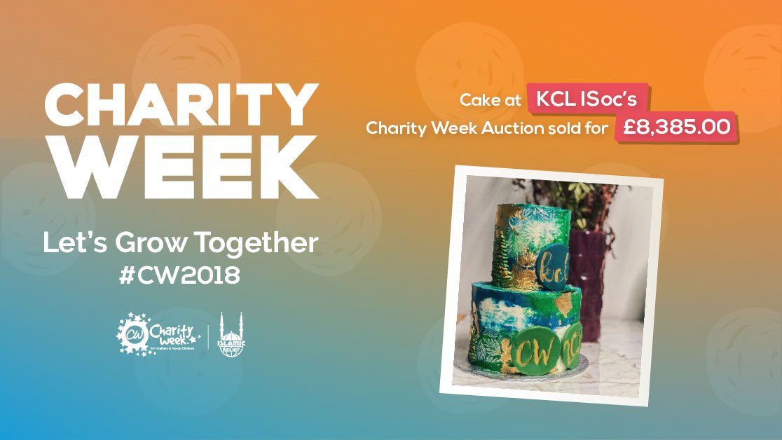 An evening of auctions &amp; #unity! <a href="/KCLISOC/">KCL Islamic Society</a>’s cake has just been auctioned for £8,385 - an amazing amount towards transforming the lives of orphans &amp; needy children #cakewars #CW2018