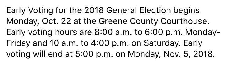 Saturday is a great time to go vote! You can vote at the Greene Co. courthouse from 10am until 4pm