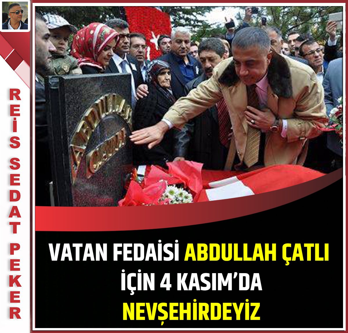 sedat_peker's tweet photo. VATAN FEDAİSİ #ABDULLAHÇATLI İÇİN 4 KASIM’DA #NEVŞEHİR’DEYİZ

 https://t.co/DBBdTGAqlJ https://t.co/tWpOscz7ZO