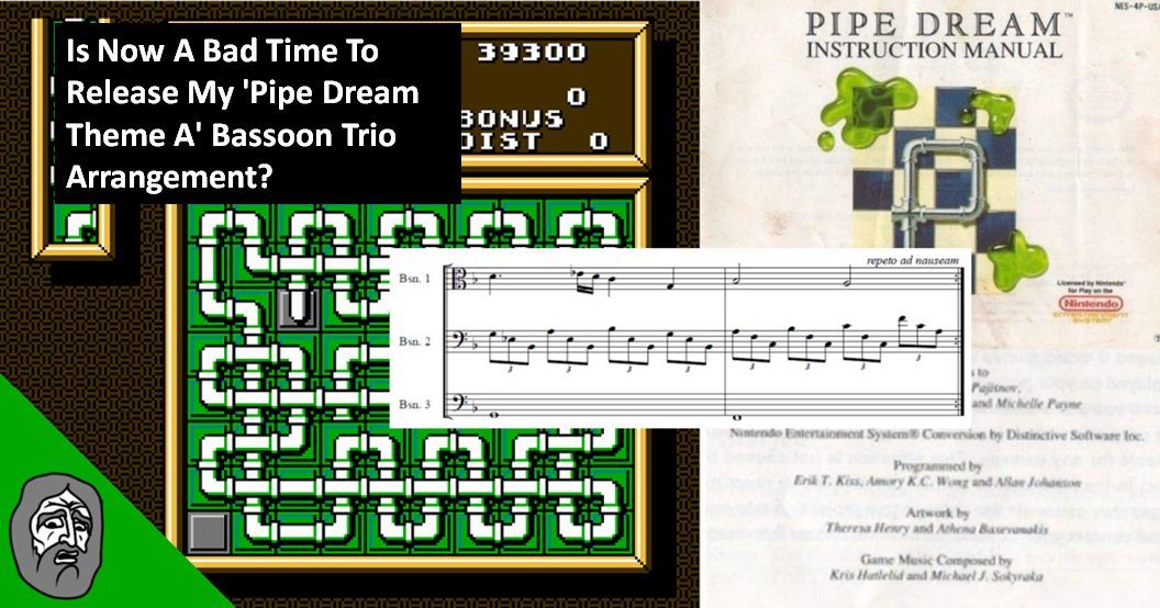 readme_dot_txt's tweet image. This is both a meme and something I take very seriously. ow.ly/Gzal30moHlG #bassoon #classicalmusic #videogames #nes #retrovideogames #retro #nostalgia #throwback #composer #composition #composersoftwitter#colinkohrs #arrangement #memes #pipe #pipedream #nintendo