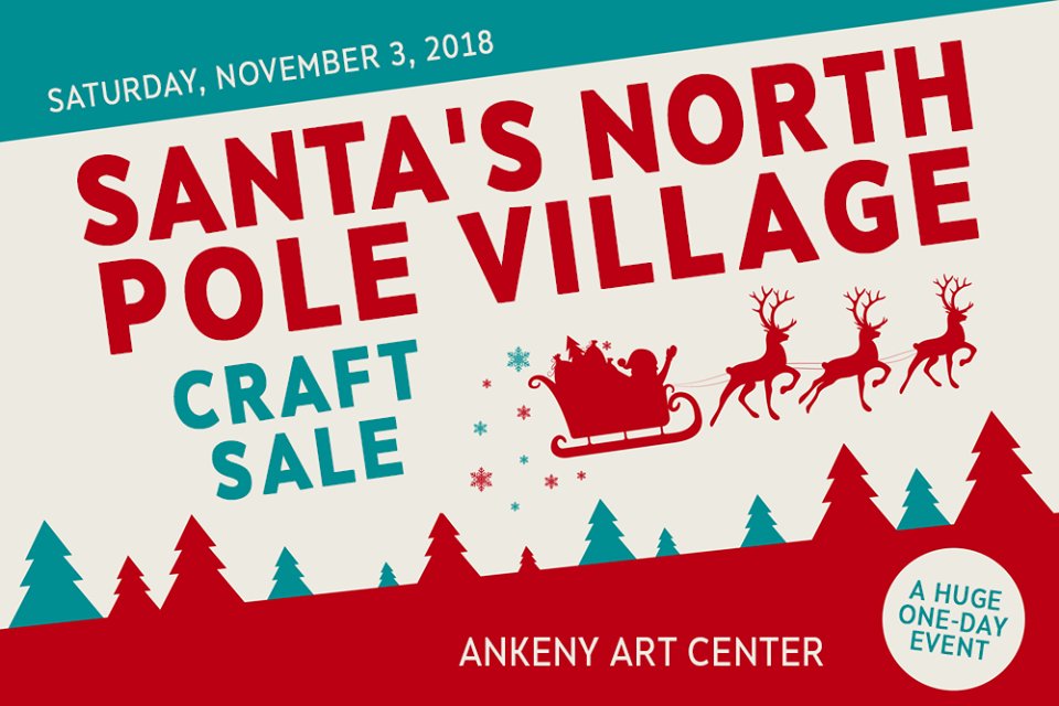 Next Saturday: Santa's North Pole Village Craft Sale. It's gonna be big, come out and shop! Details: ankenyartcenter.com/santas.html #Ankeny #DesMoines