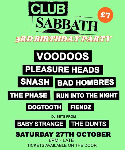 ⚠️ STAGE TIMES FOR TONIGHT ⚠️
Doors: 6pm
Fiendz: 7pm
Dogtooth: 7:45pm
Run Into The Night: 8:30pm
The Phase: 9:15pm
Bad Hombres: 10pm
Snash: 10:45pm
Pleasure Heads: 11:30pm
Voodoos: 12:15am

DJs:
Baby Strange
The Dunts