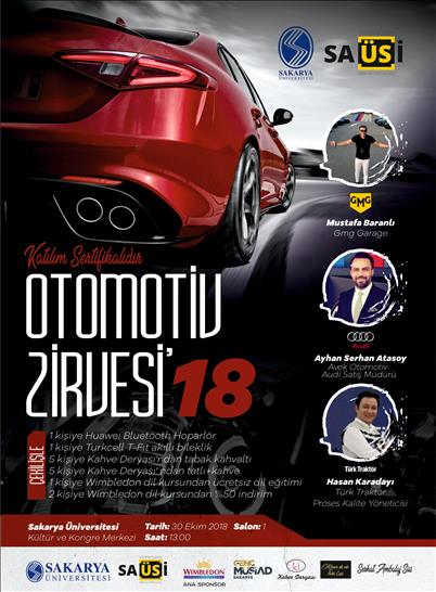 “Otomotiv Zirvesi'18”
🎓 <a href="/Sausitoplulugu/">Saüsi Topluluğu</a> 
⏳ 30 Ekim 2018 Salı 13:00
📍Sakarya Üniversitesi Kültür ve Kongre Merkezi
🎟️ Ücretsiz Biletler için visitick.com