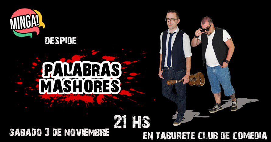 Despedimos Palabras Mashores arrancando el 3/11 en <a href="/TabureteComedia/">Taburete Comedia</a> .. #reserveng
