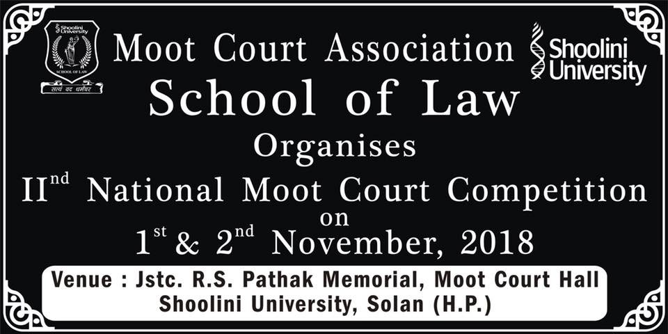 The Moot Court Committee of School of Law, Shoolini University enjoyed monstrous reporting. Another release of "National Moot Court Competition 2018" to be directed from 1st &amp; 2nd November, 2018.