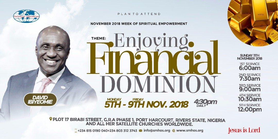 DavidIbiyeomie's tweet photo. Plan to attend our November Week of Spiritual Empowerment "ENJOYING FINANCIAL DOMINION" Starting from Monday 5th to Friday 9th November 2018. https://t.co/xVvZHAmTJQ