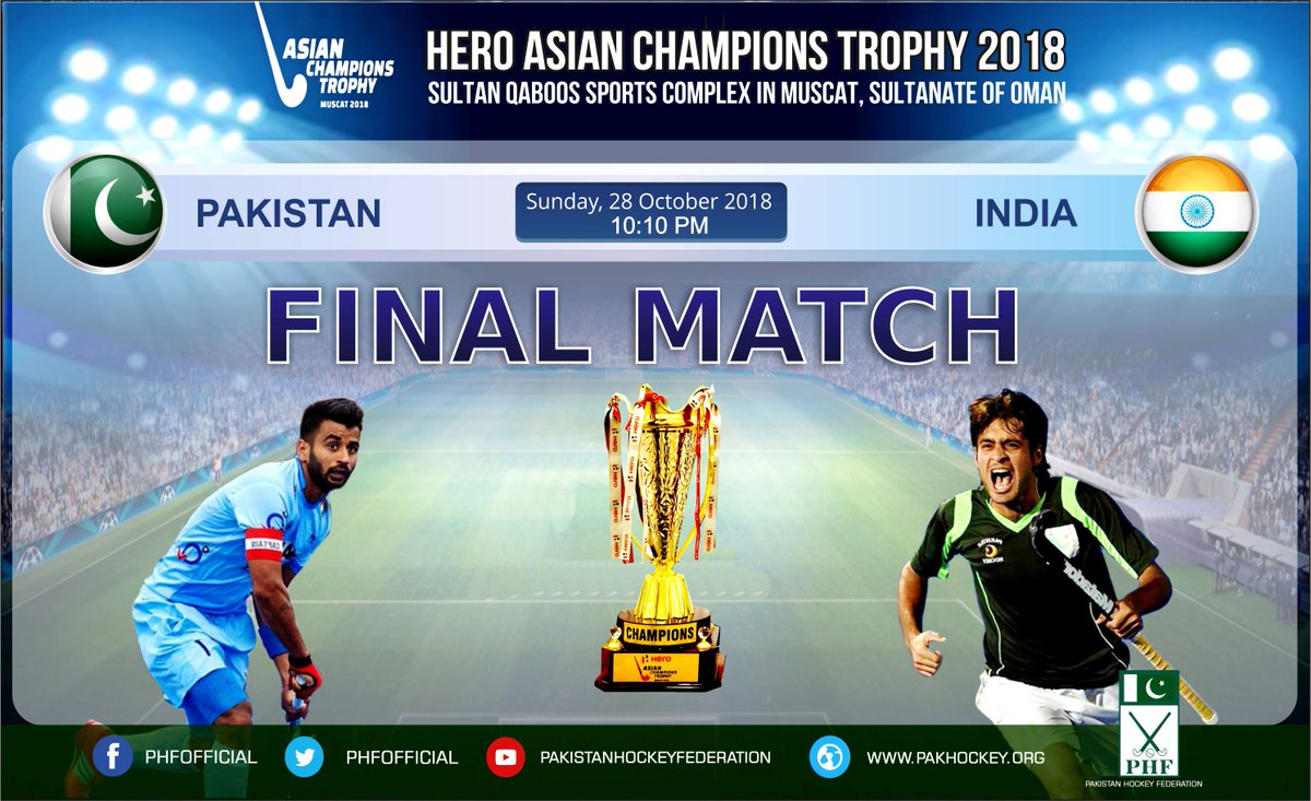 PHFOfficial's tweet photo. FINAL MATCH
Men’s Hero Asian Champions Trophy 2018 Muscat, Oman
Pakistan v India
Sunday, 28 October 2018
Schedule &amp; Details on: https://t.co/jiK0vHXH7k
Watch Live Stream: https://t.co/cTyqU3HRSg

#SupportGreenTeam #AsiaHockey #MensHockey #HeroACT2018 #PHF #PakHockey https://t.co/r3am020pBQ