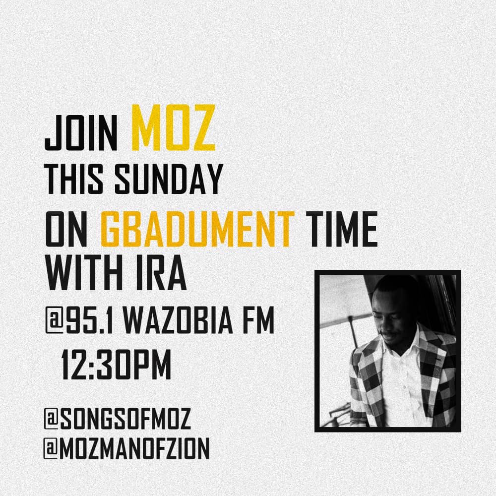 songsofmoz's tweet photo. @songsofmoz will be on @Wazobia_FM This Afternoon, 12:30pm with @Iraliciousira on #gbadumenttime 

@mozmanofzion will be ON AIR ! https://t.co/Q2FNzAXaJJ