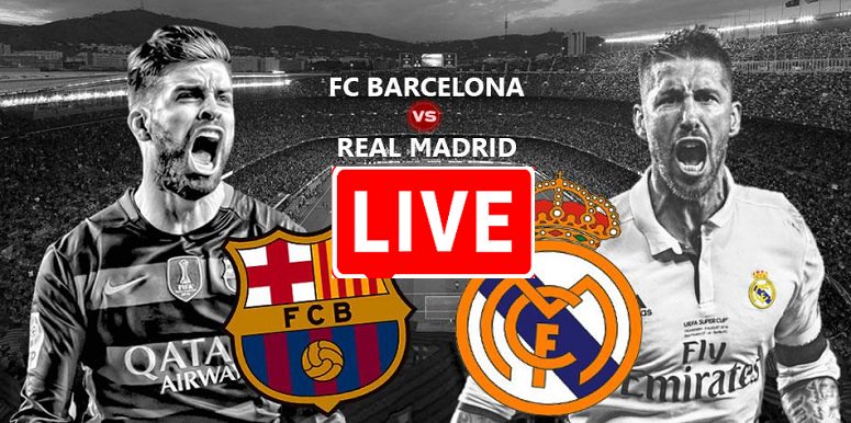 Barcelona vs Real Madrid: Real Madrid vs Barcelona Live streaming
