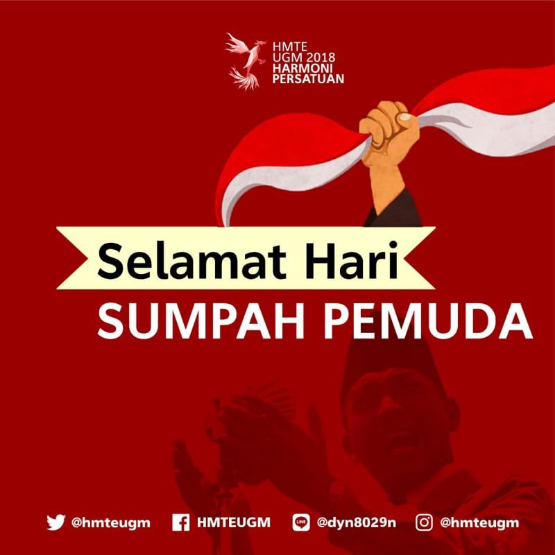 [SUMPAH PEMUDA]

SELAMAT HARI SUMPAH PEMUDA!
Kobarkan semangat mudamu 💪
Tunjukan karyamu!
Lakukan hal positif!
Raih prestasi untuk Indonesia!

#HARISUMPAHPEMUDA
#HMTEUGM
#BersatuKitaKuat
#HarmoniPersatuan
#ElektroSatu

___
Kabinet Harmoni Persatuan
HMTE UGM 2018