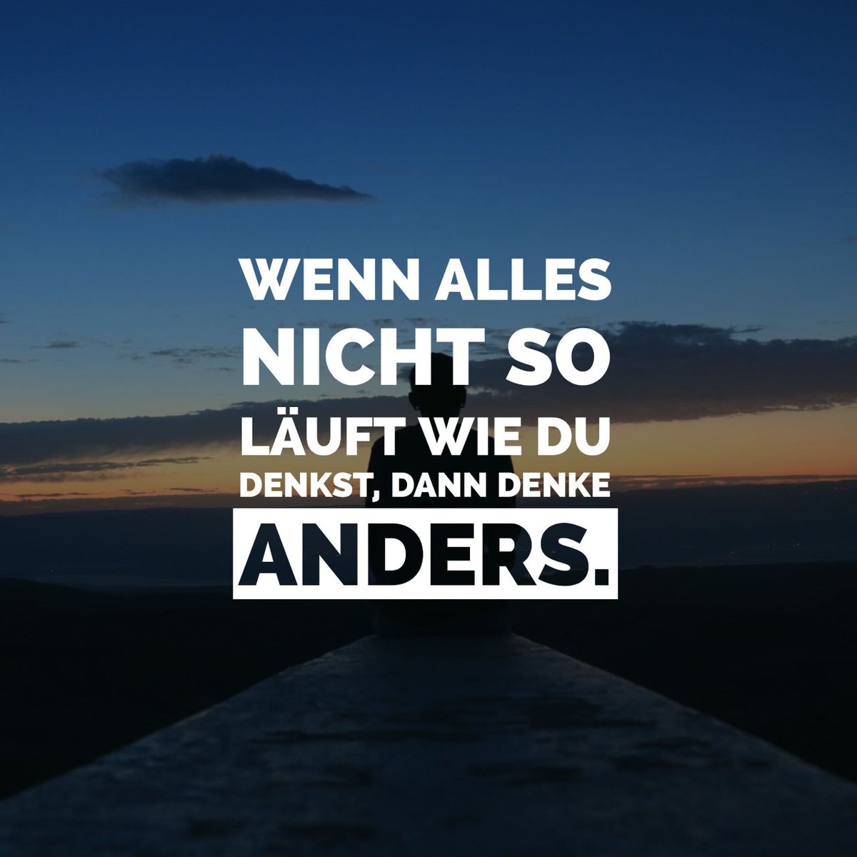 RalfDahler's tweet photo. Wenn nicht alles so läuft wie du denkst, dann denke anders. 😉 https://t.co/nSa3XiD4kS
