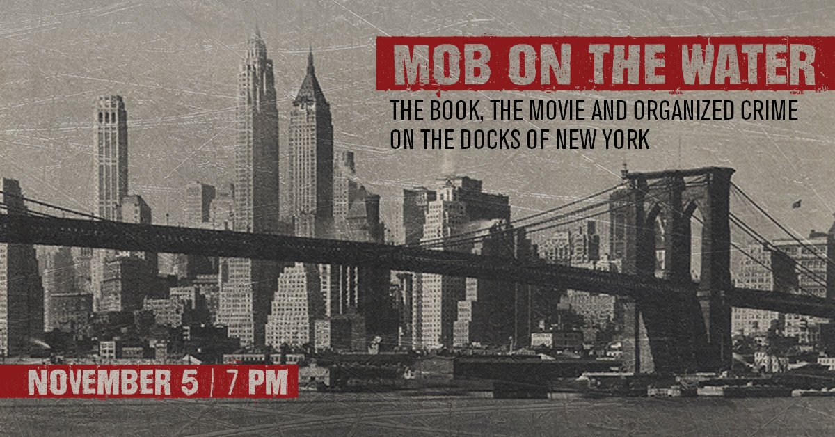 TheMobMuseum's tweet photo. In Mob on the Water, author Neil G. Clark discusses new book, Dock Boss: Eddie McGrath &amp; the West Side Waterfront. Inspired by the film On the Waterfront, Dock Boss relates true stories from a time when mobsters ruled the busiest port in the world. RSVP: https://t.co/yN7zcbdomQ https://t.co/Y8ZZ0NHuwV