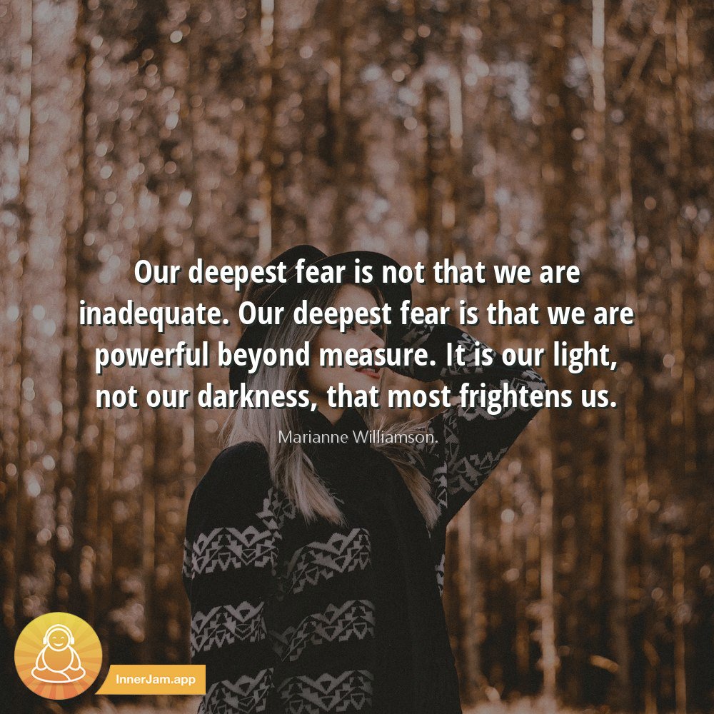 InnerJamApp's tweet image. "Our deepest fear is not that we are inadequate. Our deepest #fear is that we are powerful beyond measure. It is our light, not our darkness, that most frightens us."

#InnerJamApp 

Your music and our #app can help you CRUSH your fears. Try it for FREE! InnerJam.app