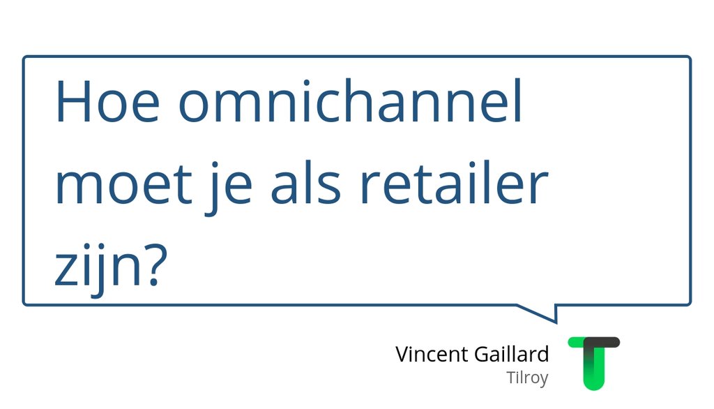 TILROYtweet's tweet photo. Hoe omnichannel moet je als retailer zijn? https://t.co/UC0LhWNlJ9 #Tilroy #Omnichannel #FutureofShopping #Retailvandaag https://t.co/8nZSAMkH7h