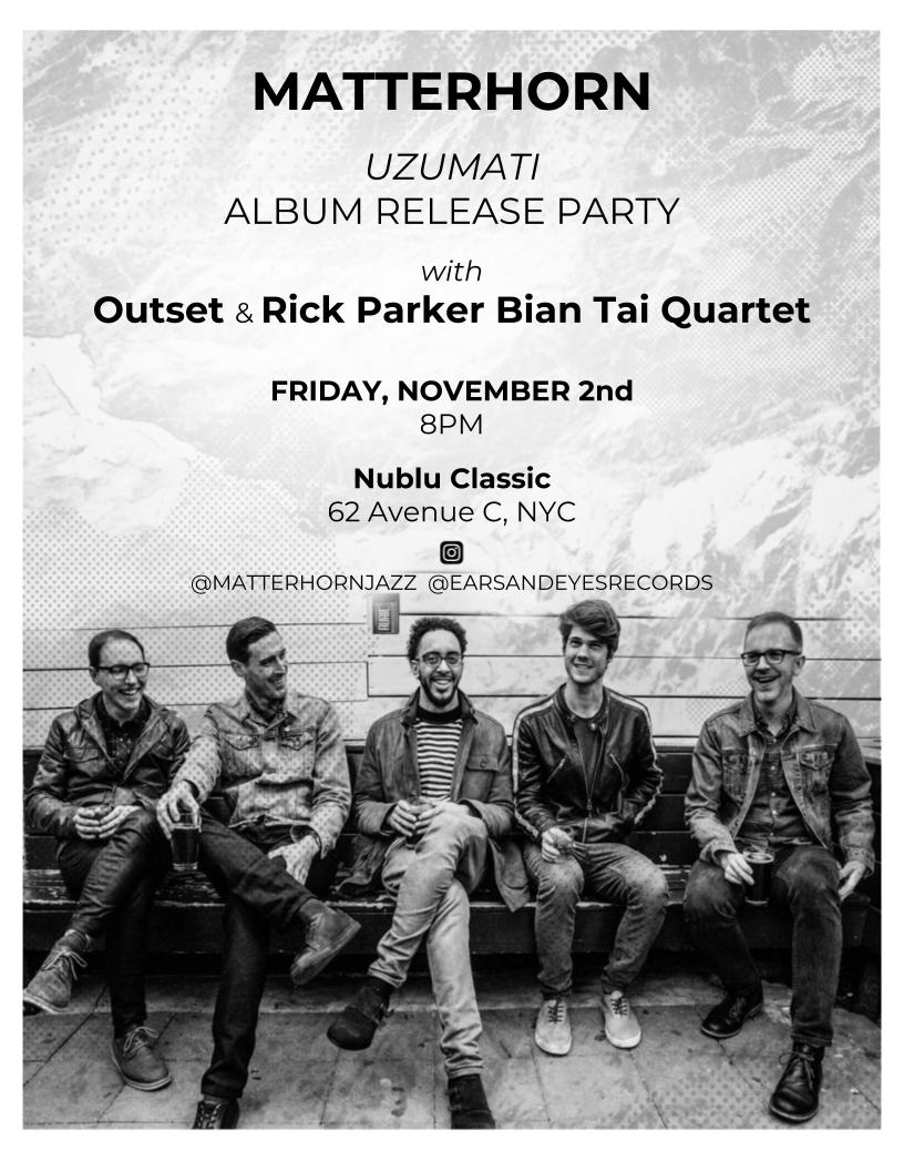 Matterhorn Album Release Party 11/2 @Nublu Classic with Outset &amp; Rick Parker Quartet! - mailchi.mp/d505b4f3c2ff/m…